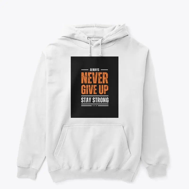 Never Give Up - Ultimate Motivation Tee